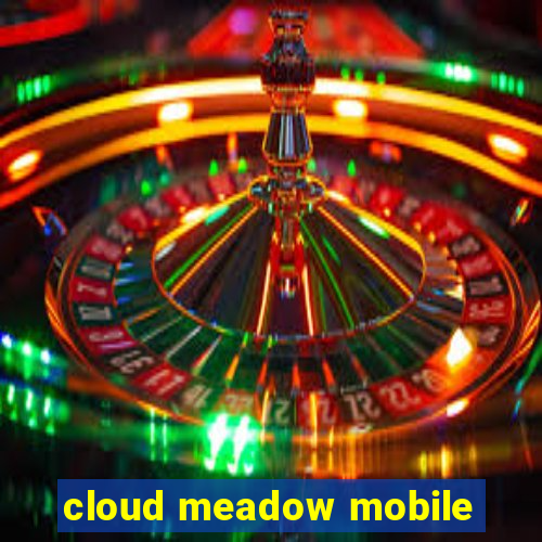 cloud meadow mobile